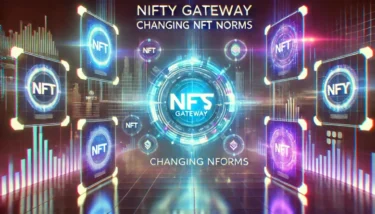 Nifty Gatewayが変えるNFT常識の秘密